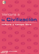 Ventana a la Civilización - cultura y tiempo libre + CD audio Ventana a la Civilización - cultura y tiempo libre + CD audio