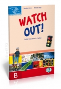 Watch Out! Safety Education in English B Watch Out! Safety Education in English B