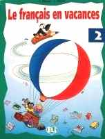 Le français en vacances 2 Le français en vacances 2