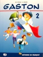 Gaston 2 livre de l'élève Gaston 2 livre de l'élève
