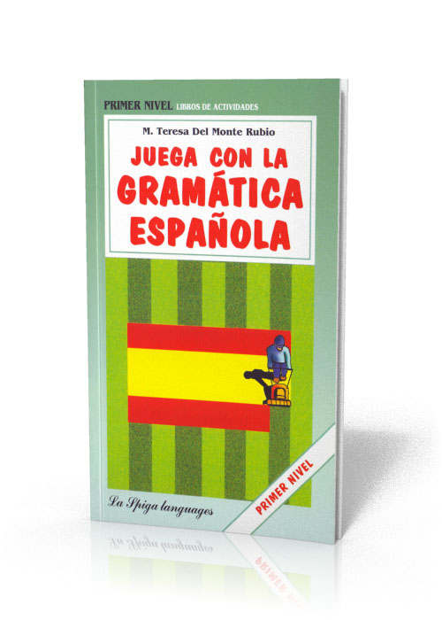 Juega con la gramática española - primer nivel Juega con la gramática española - primer nivel