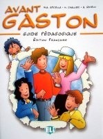 Avant Gaston cours préparatoire - guide pédagogique Avant Gaston cours préparatoire - guide pédagogique