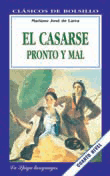 El casarse pronto y mal El casarse pronto y mal