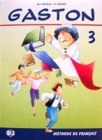 Gaston 3 livre de l'élève Gaston 3 livre de l'élève