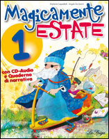Magicamente Estate 1 + CD audio + Quaderno-Narrativa Magicamente Estate 1 + CD audio + Quaderno-Narrativa
